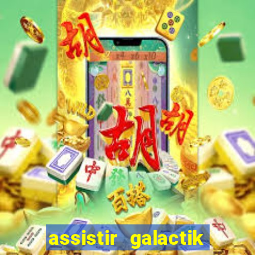 assistir galactik football dublado